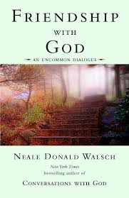 Friendship with God: An Uncommon Dialogue (Conversations with God Series):  Walsch, Neale Donald: 9780425189849: Amazon.com: Books