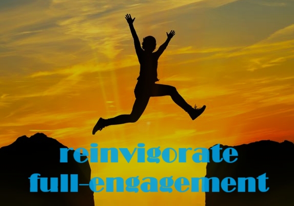 reinvigorate full engagment