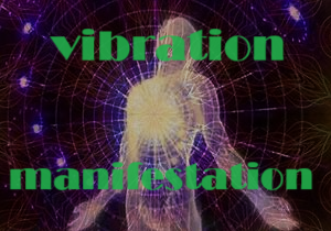 vibration manifestation